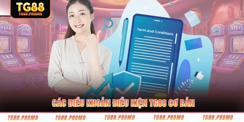 Các điều khoản điều kiện TG88 cơ bản